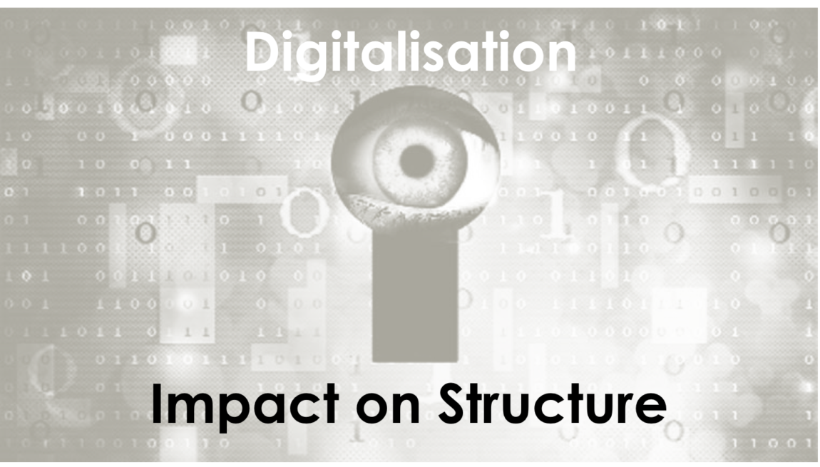 Digitalisation 2.2 – Impact on Organisational Structure