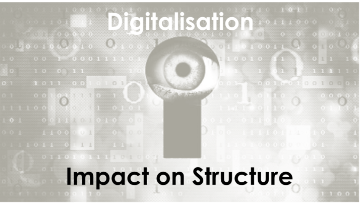 Digitalisation 2.2 – Impact on Organisational Structure