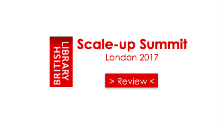 Review of London’s Scale-up Summit’17